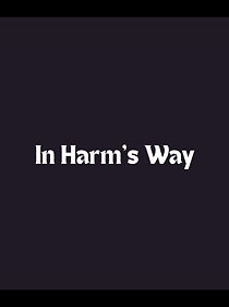 Watch In Harm's Way (Short 1997)