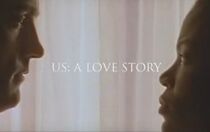 Watch Us: A Love Story (Short 2009)