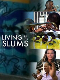 Watch Living in the Slums