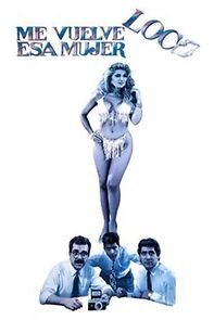 Watch Esa mujer me vuelve loco