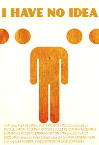 Watch I Have No Idea (Short 2008)