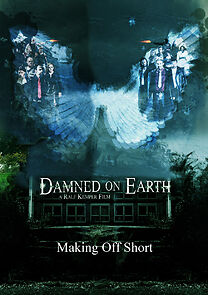 Watch Damned on Earth: Making of Short