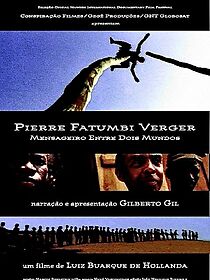 Watch Pierre Fatumbi Verger: Mensageiro Entre Dois Mundos