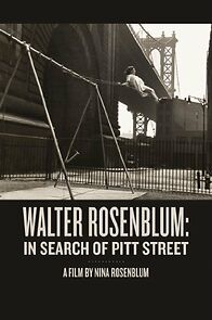 Watch Walter Rosenblum: In Search of Pitt Street