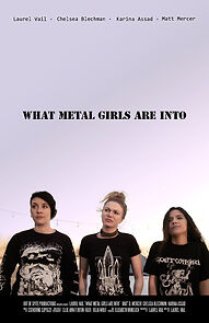 Watch What Metal Girls Are Into (Short 2017)