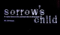 Watch Sorrow's Child (Short 1998)