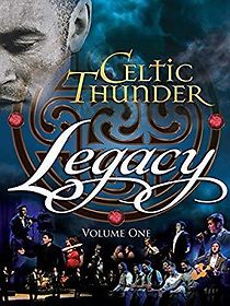 Watch Celtic Thunder Legacy Volume 1