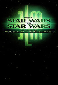 Watch From Star Wars to Star Wars: The Story of Industrial Light & Magic