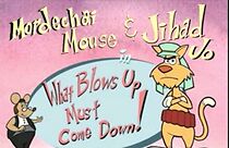 Watch What Blows Up Must Come Down! (Short 2008)