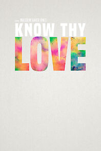 Watch Know Thy Love (Short 2018)