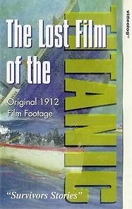Watch The Lost Film of the Titanic