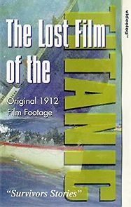 Watch The Lost Film of the Titanic