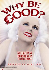 Watch Why Be Good? Sexuality & Censorship in Early Cinema