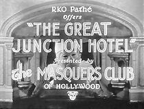 Watch The Great Junction Hotel (Short 1931)
