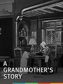 Watch Grandmother's Story (Short 1908)