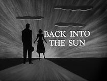 Watch Back Into the Sun (Short 1956)