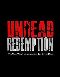 Watch Undead Redemption