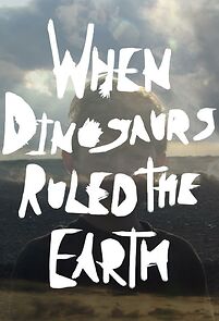 Watch When Dinosaurs Ruled the Earth (Short 2011)