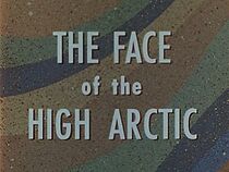 Watch The Face of the High Arctic (Short 1958)