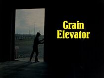 Watch Grain Elevator (Short 1981)