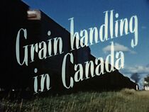 Watch Grain Handling in Canada (Short 1955)