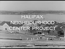Watch Halifax Neighbourhood Center Project (Short 1967)