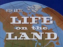 Watch High Arctic: Life on the Land (Short 1958)