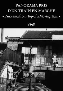 Watch Panorama from Top of a Moving Train (Short 1898)