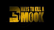 Watch 3 Ways to Kill a Mook (Short 2012)