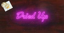 Watch Dried Up (Short 2016)