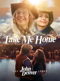 Watch Take Me Home: The John Denver Story