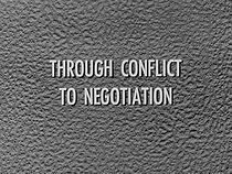 Watch Through Conflict to Negotiation