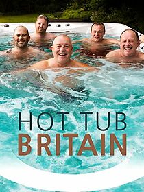 Watch Hot Tub Britain
