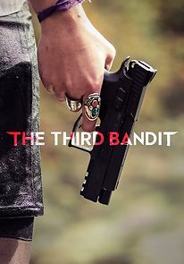 Watch The Third Bandit (Short 2016)