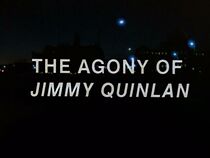 Watch The Agony of Jimmy Quinlan (Short 1978)