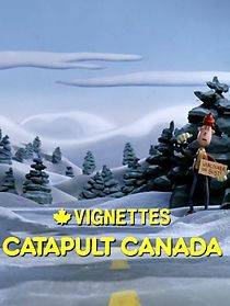 Watch Canada Vignettes: Catapult Canada (Short 1985)
