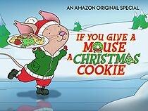 Watch If You Give a Mouse a Christmas Cookie (TV Short 2016)
