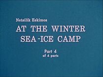 Watch At the Winter Sea-Ice Camp: Part 4 (Short 1967)