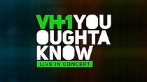 Watch VH1 You Oughta Know Live in Concert