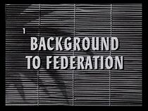 Watch Background to Federation (Short 1958)