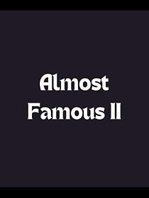 Watch Almost Famous II