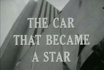 Watch The Car That Became a Star (Short 1965)