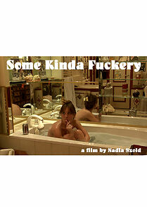 Watch Some Kinda Fuckery (Short 2009)