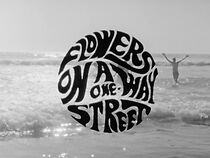 Watch Flowers on a One-way Street