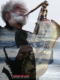 Watch Sonny Rollins Beyond the Notes