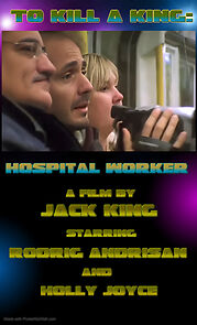 Watch To Kill a King: Hospital Worker