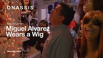 Watch Miguel Alvarez Wears a Wig (Short 2012)