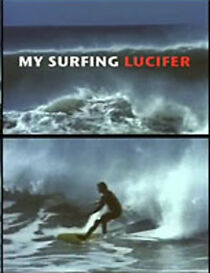 Watch My Surfing Lucifer (Short 2009)