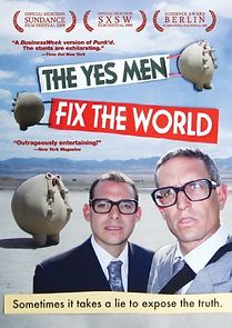 Watch The Yes Men Fix the World