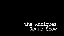 Watch The Antiques Rogue Show